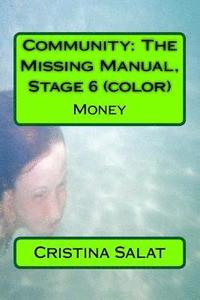 bokomslag Community: The Missing Manual, Stage 6 (color): Money