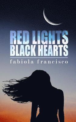 Red Lights, Black Hearts 1