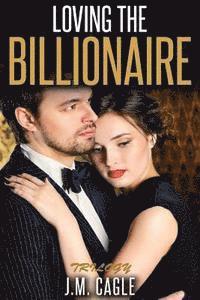 bokomslag Loving the Billionaire Trilogy