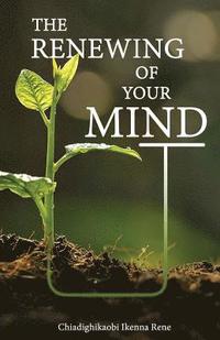 bokomslag The Renewing of Your Mind