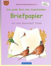 BROCKHAUSEN Bastelbuch Band 5 - Das große Buch zum Ausschneiden: Briefpapier: Auf dem Bauernhof: Fasan 1