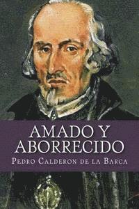 Pedro Calderon De La Barca, Nancy De Sousa - Amado y aborrecido, Häftad