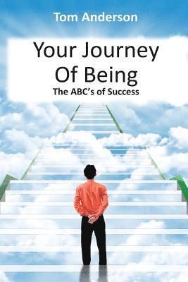 Thomas Anderson - Your Journey Of Being - The ABC's Of Success, Häftad