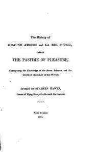 bokomslag The History of Graund Amoure and La Bell Pucell, Called The Pastime of Pleasure
