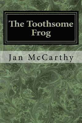 bokomslag The Toothsome Frog: A Fairytale