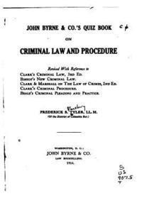 Frederick Stansbury Tyler - John Byrne and Co.'s Quiz Book on Criminal Law and Procedure, Häftad