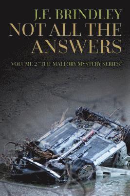 Not All The Answers: Book 2 "The Mallory Mystery Series"