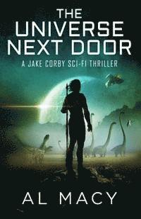 bokomslag The Universe Next Door: A Jake Corby Sci-Fi Thriller