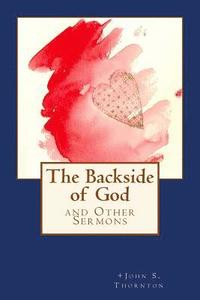 bokomslag The Backside of God: and Other Sermons