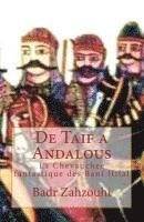 bokomslag De Taif a Andalous: La Chevauchee fantastique des Bani Hilal