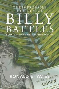 bokomslag The Improbable Journeys of Billy Battles: Book 2, Finding Billy Battles trilogy