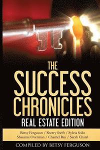 bokomslag The Success Chronicles: Real Estate Edition