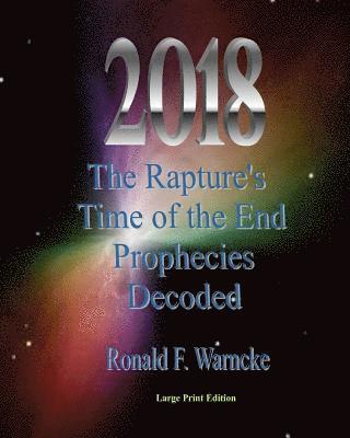 bokomslag 2018 The Rapture's Time of the End Prophecies Decoded