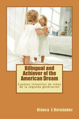 bokomslag Bilingual and Achiever of the American Dream: Cuentos infantiles de niños de la segunda generación