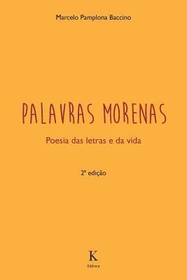 Marcelo Pamplona Baccino - Palavras Morenas - Poesia das letras e da vida, Häftad