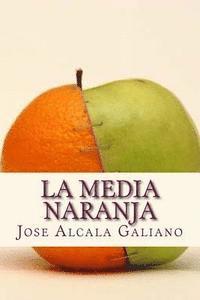 Jose Alcala Galiano, Sara Lopez - La media naranja, Häftad
