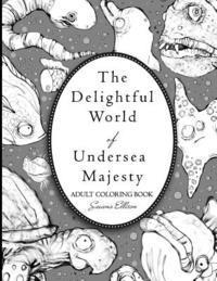 bokomslag The Delightful World of Undersea Majesty