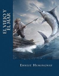 El viejo y el mar (Spanish Edition) 1