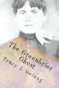 bokomslag The Greenbrier Ghost: A mother's love