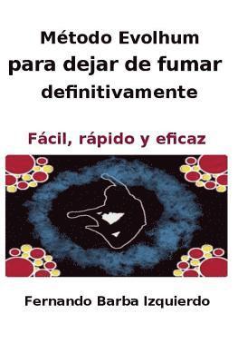 bokomslag Metodo Evolhum para dejar de fumar definitivamente: Facil, rapido y eficaz