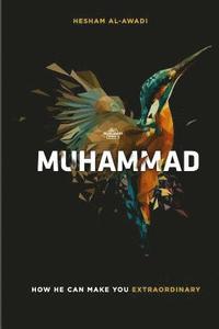 bokomslag Muhammad: How He Can Make You Extraordinary