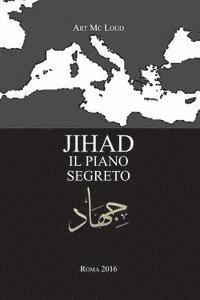 bokomslag Jihad: il piano segreto