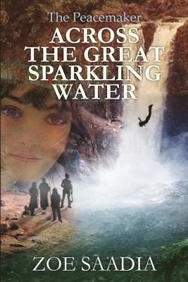 Zoe Saadia - Across the Great Sparkling Water, Häftad