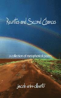 bokomslag Rewrites and Second Chances: a book of metaphorical poetry