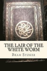 bokomslag The Lair of the White Worm