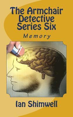 The Armchair Detective Series Six: Memory 1