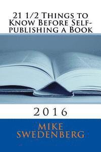 bokomslag 21 1/2 Things to Know Before Self-publishing a Book: 2016