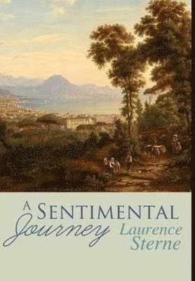 bokomslag A Sentimental Journey: Through France and Italy