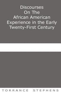 bokomslag Discourses On The African American Experience in the Early 21st Century: Essays