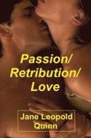 bokomslag Passion/Retribution/Love