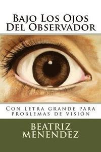 bokomslag Bajo Los Ojos Del Observador