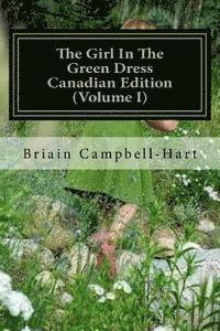 bokomslag The Girl In The Green Dress Canadian Edition (Volume I): The Socio-Economic Poetry Of Briain Campbell-Hart
