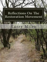 bokomslag Reflections On The Restoration Movement: Short essays on personalities of the American Restoration Movement