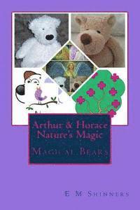 bokomslag Arthur & Horace Nature's Magic: Magical Bears