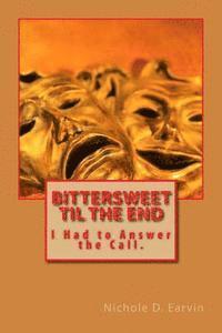 BITTERSWEET Til the END 1