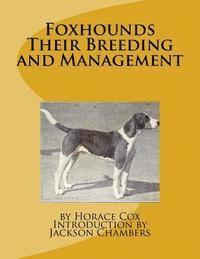 bokomslag Foxhounds Their Breeding and Management