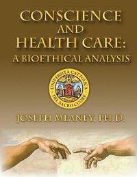 bokomslag Conscience and Health Care: A Bioethical Analysis