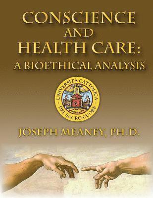 bokomslag Conscience and Health Care: A Bioethical Analysis