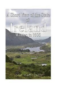 John Harington - A Short View of the State of Ireland, Written in 1605, Häftad