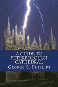 bokomslag A guide to peterborough cathedral