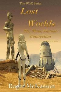 bokomslag Lost Worlds: The Mars/Human Connection