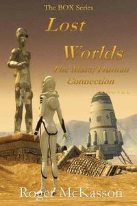 Lost Worlds: The Mars/Human Connection