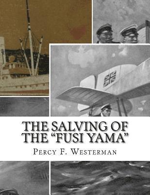 Percy F. Westerman - The Salving Of The Fusi Yama: A Post-War Story of the Sea, Häftad