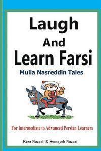 bokomslag Laugh and Learn Farsi: Mulla Nasreddin Tales for Intermediate to Advanced Persian Learners