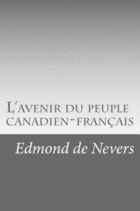 bokomslag L'avenir du peuple canadien-français