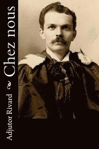 Adjutor Rivard - Chez nous, Häftad